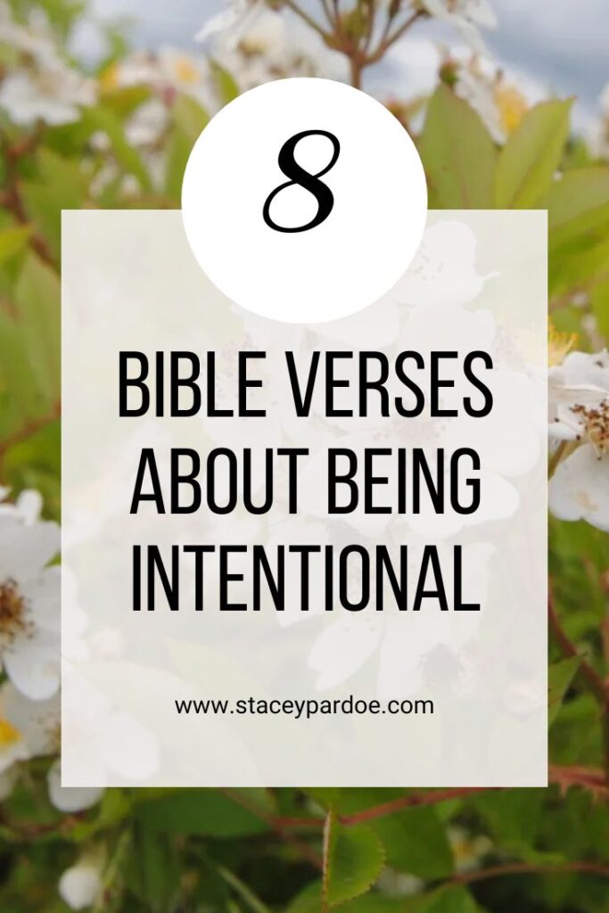 Bible Verses About Being Intentional