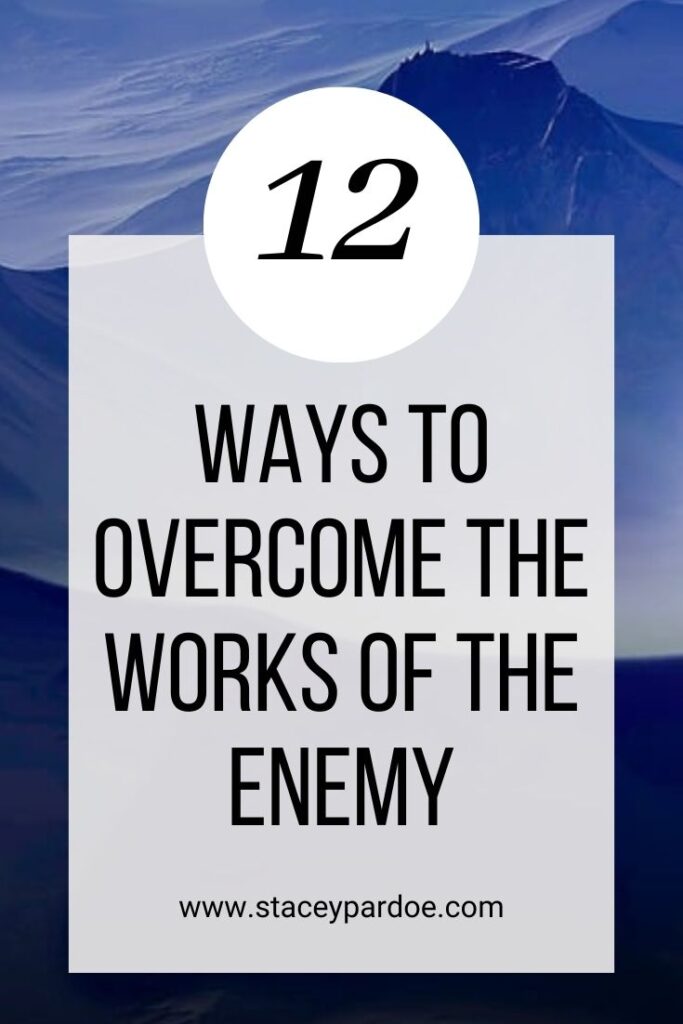 Ways to Defeat the Works of the Devil